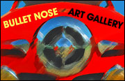 Bullet Nose Art Gallery